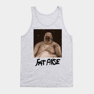 Fat Arse Tank Top